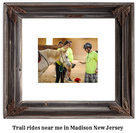 trail rides near me in Madison, New Jersey